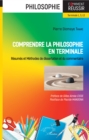 Image for Comprendre la philosophie en terminale: Resumes et Methodes de dissertation et du commentaire