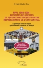 Image for MPAL 1988-2008 : autorites religieuses et populations locales contre representants de l&#39;etat central: La politique dans un espace spirituellement connecte au Senegal
