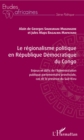 Image for Le regionalisme politique en republique democratique du Congo: Enjeux et defis de l&#39;Administration publique parlementaire provinciale, cas de la province du Sud-Kivu