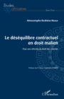 Image for Le desequilibre contractuel en droit malien: Pour une reforme du droit des contrats