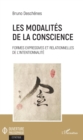 Image for Les modalites de la conscience: Formes expressives et relationnelles de l&#39;intentionnalite
