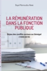 Image for La remuneration dans la fonction publique: Enjeu des conflits sociaux au Senegal (1949/2019)