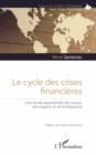 Image for Le cycle des crises financieres: Une etude approfondie des causes, des impacts et de la frequence