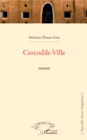 Image for Crocodile-Ville: Roman