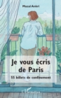 Image for Je vous ecris de Paris: 55 billets de confinement