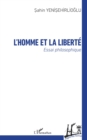 Image for L&#39;homme et la liberte: Essai philosophique