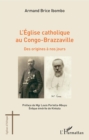 Image for L&#39;eglise catholique au Congo-Brazzaville: Des origines a nos jours