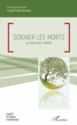 Image for Soigner Les Morts: Le Sens D&#39;un Metier