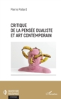 Image for Critique de la pensee dualiste et art contemporain
