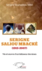 Image for Serigne Saliou Mbacke (1915-2007): Vie et oeuvre d&#39;un batisseur des ames