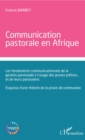 Image for Communication  pastorale en Afrique: Les fondements communicationnels de la gestion paroissiale a l&#39;usage des jeunes pretres... et de leurs paroissiens - Esquisse d&#39;une theorie de la praxis de communion