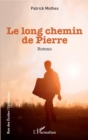 Image for Le long chemin de Pierre: Roman