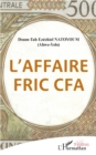 Image for L&#39;affaire fric CFA