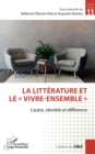 Image for La litterature et le &amp;quote;vivre-ensemble&amp;quote;: L&#39;autre, identite et difference