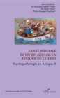 Image for Sante mentale et vie religieuse en Afrique de l&#39;Ouest: Psychopathologie en Afrique / 5