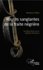 Image for Routes sanglantes de la traite negriere: Soundjata Keita versus Napoleon Bonaparte