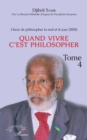 Image for L&#39;heur de philosopher la nuit et le jour (2018) Tome 4: Quand vivre c&#39;est philosopher