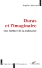 Image for Duras et l&#39;imaginaire: Une ecriture de la jouissance