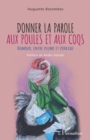 Image for Donner la parole aux poules et aux coqs: Humour, entre plume et pinceau