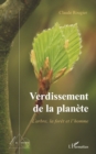 Image for Verdissement de la planete: L&#39;arbre, la foret et l&#39;homme