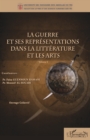 Image for La guerre et ses representations dans la litterature et les arts: Volume I