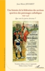 Image for Une histoire de la federation des sections sportives des patronages catholiques: 1898-1998 - Que sont les patros devenus ?