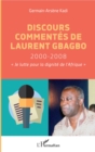 Image for Discours commentes de Laurent Gbagbo 2000-2008: &amp;quote;Je lutte pour la dignite de l&#39;Afrique&amp;quote;