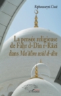 Image for La pensee religieuse de Fahr d-Din r-Razi dans Ma&#39;alim usul d-din