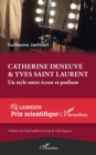 Image for Catherine Deneuve &amp; Yves Saint Laurent: Un style entre ecran et podium