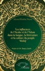 Image for Les influences de l&#39;Arabe et de l&#39;Islam dans la langue, la litterature et la culture du peuple Wolof