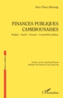 Image for Finances publiques camerounaises: Budgets - Impots - Douanes - Comptabilite publique