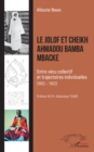 Image for Le Jolof et Cheikh Ahmadou Bamba Mbacke: Entre vecu collectif et trajectoires individuelles (1883 - 1902)