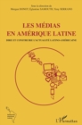 Image for Les Medias En Amerique Latine: Dire Et Contredire L&#39;actualite Latino-Americaine