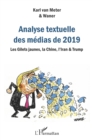 Image for Analyse textuelle des medias de 2019: Les Gilets jaunes, la Chine, l&#39;Iran &amp; Trump