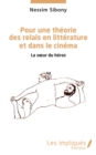 Image for Pour une theorie des relais en litterature et dans le cinema: La sA ur du heros