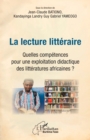 Image for La lecture litteraire. Quelles competences pour une explotation didactique des litteratures africaines ?