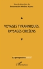 Image for Voyages tyranniques, paysages circeens
