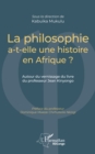 Image for La Philosophie A-T-Elle Une Histoire En Afrique ?: Autour Du Vernissage Du Livre Du Professeur Jean Kinyongo