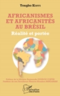 Image for Africanismes et africanites au Bresil. Realite et portee