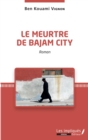Image for Le meurtre de Bajam City. Roman