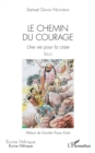 Image for Le chemin du courage: Une vie pour la craie. Recit