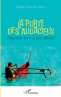 Image for La porte des audacieux: Mayotte face a son destin