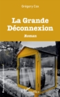 Image for La Grande Deconnexion