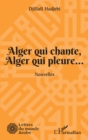 Image for Alger qui chante, Alger qui pleure...: Nouvelles