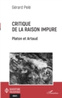 Image for Critique de la raison impure: Platon et Artaud