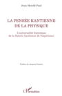 Image for La pensee kantienne de la physique: L&#39;universalite historique de la theorie kantienne de l&#39;experience