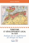 Image for Territoire et developpement local au Sud: Analyse de six experiences en Afrique du Nord