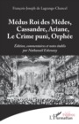 Image for Medus Roi des Medes, Cassandre, Ariane, Le Crime puni, Orphee