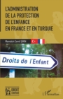 Image for L&#39;administration de la protection de l&#39;enfance: En France et en Turquie