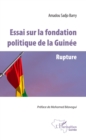 Image for Essai Sur La Fondation Politique De La Guinee: Rupture